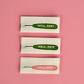 Well Shit woven sew-in label, double sided in pink and green